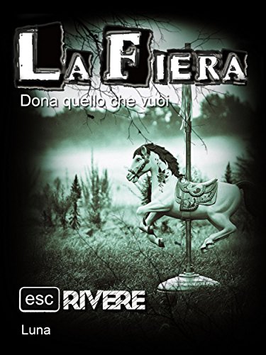 La fiera (Collana ESCrivere Vol. 1) La fiera (Collana ESCrivere Vol. 1)