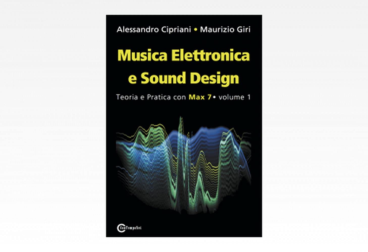 Musica Elettronica E Sound Design. Teoria E Pratica Con Max 7 (Vol. 1) - 4