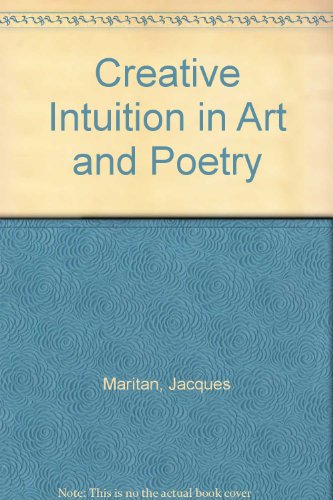 Creative Intuition in Art and Poetry B000TBWD4G Book Cover