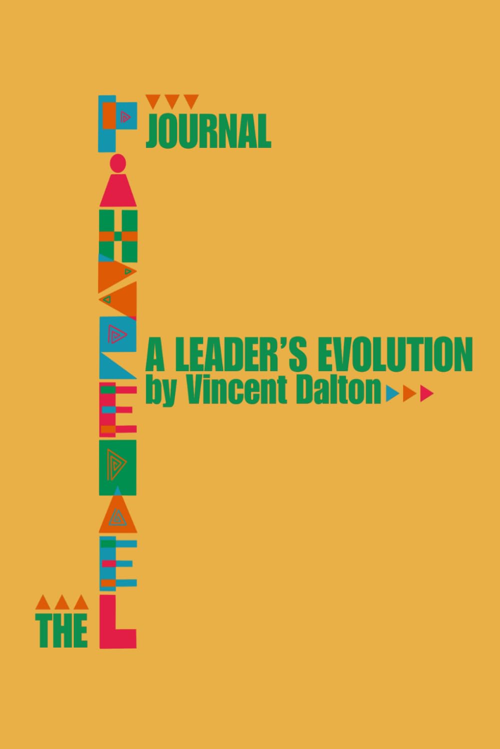 The Leadership Journal: A Leader’s Evolution