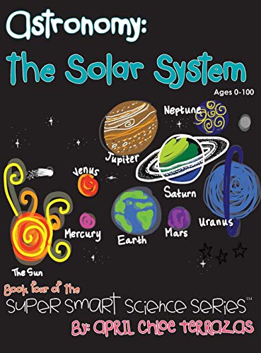 Astronomy: The Solar System (Super Smart Science Series)