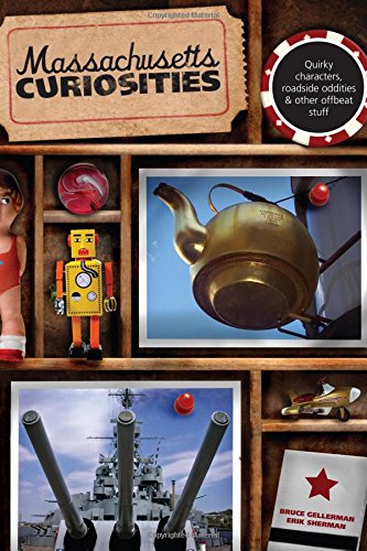 Buy Massachusetts Curiosities: Quirky Characters, Roadside Oddities & Other Offbeat Stuff — BookShops.in