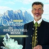 oswald sattler wie groß bist du Die Bergkristall-Messe Die Bergkristall-Messe