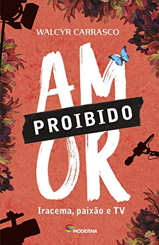 Amor proibido: Iracema, paixão e TV