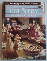 Better Homes and Gardens Treasury of Country Crafts and Foods 069600805X Book Cover