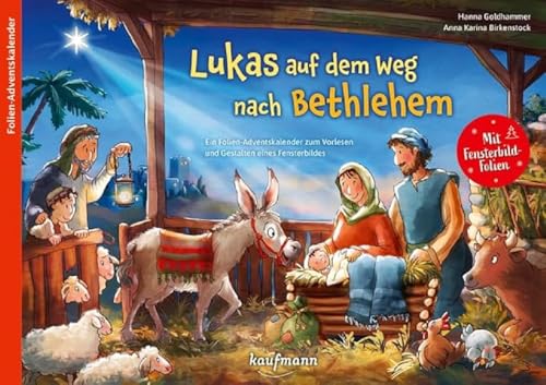 Lukas auf dem Weg nach Bethlehem: Ein Adventskalender zum Vorlesen und...