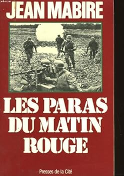 Paperback Les paras du matin rouge [Mar 01, 1981] Mabire (Collection "Troupes de choc") (French Edition) [French] Book