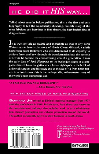 Not Simply Divine: Beneath the Make-Up, Above the Heels and Behind the Scenes with a Cult Superstar