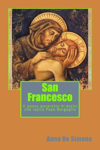 San Francesco. Il poeta poverello di Assisi che ispira Papa Bergoglio San Francesco. Il poeta poverello di Assisi che ispira Papa Bergoglio