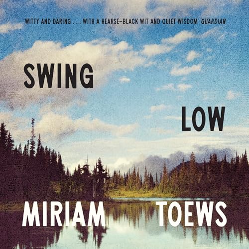 Swing Low Audiolibro Por Miriam Toews arte de portada
