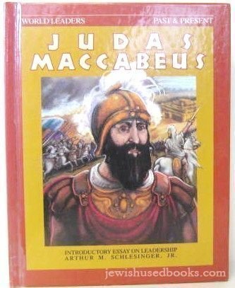 Judas Maccabaeus: Jewish Leader (World Leaders Past and Present, Series I)