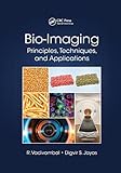 Bio-Imaging: Principles, Techniques, and Applications