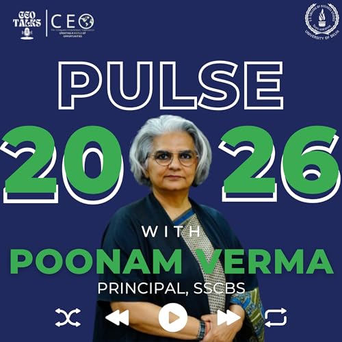 Page de couverture de Dr. Poonam Verma (Principal of SSCBS) - Pulse'26, CEO DU (Ep 18)