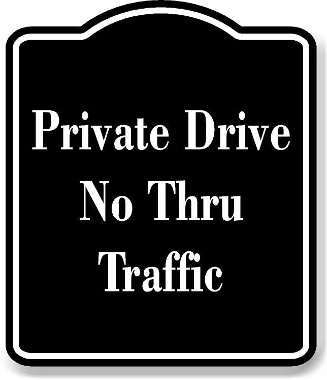 Private Drive No Thru Traffic BLACK Aluminum Composite Sign, 8.5"x10"
