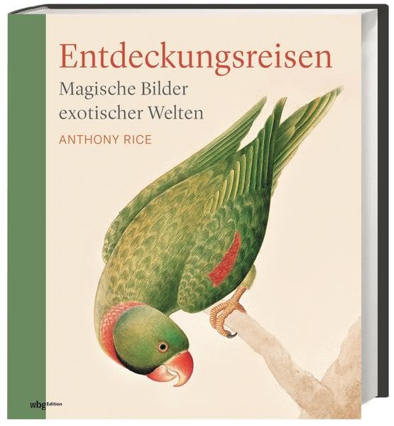 Entdeckungsreisen: Magische Bilder exotischer Welten