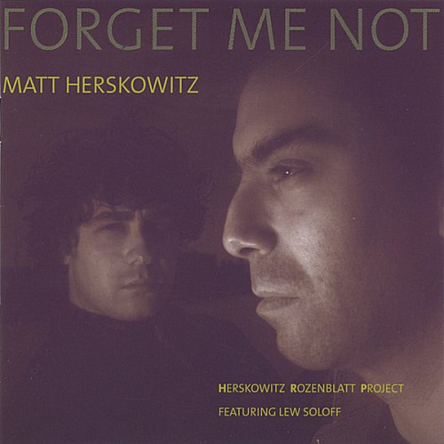Matt Herskowitz: Forget Me Not [Audio CD] Herskowitz Rozenblatt Project: Matt Herskowitz , piano; David Rozenblatt, drums - batterie featuring Lew Soloff, trumpet - trompette and Mat Fieldes, acoustic & electric basses - basse et contrebasse & Rémy Sealey, turntablist - platiniste (Forget me not)
