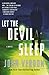 Let the Devil Sleep (Dave Gurney, No. 3): A Novel (A Dave Gurney Novel)