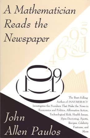 A Mathematician Reads The Newspaper Hardcover April 6, 1995 book cover