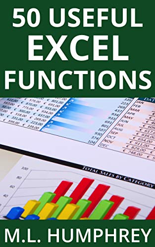 50 Useful Excel Functions (Excel Essentials Book 3)