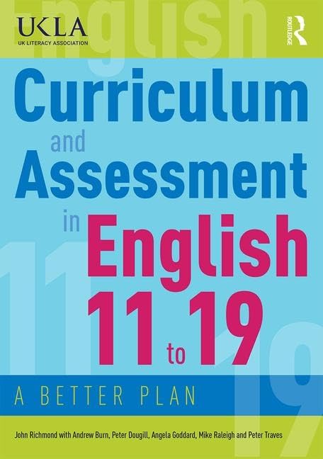 Curriculum and Assessment in English 11 to 19      1st Edition