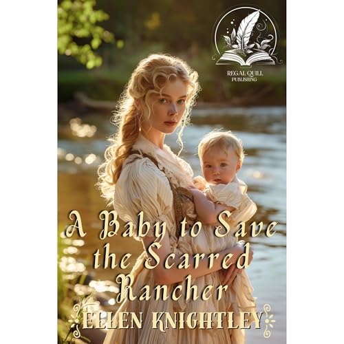 Ellen Knightley - A Baby to Save The Scarred Rancher episode artwork