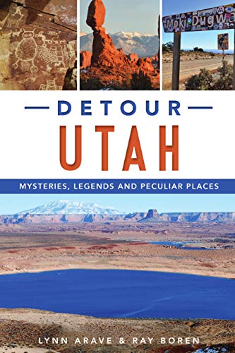 Detour Utah: Mysteries, Legends and Peculiar Places (American Legends)