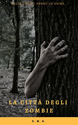 La città degli zombie: Un racconto post-apocalittico La città degli zombie: Un racconto post-apocalittico