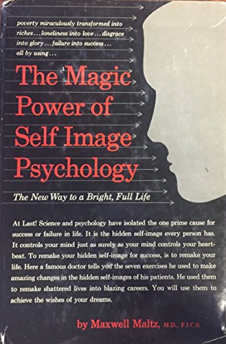 The magic power of self-image psychology;: The ... B0007E4YK6 Book Cover