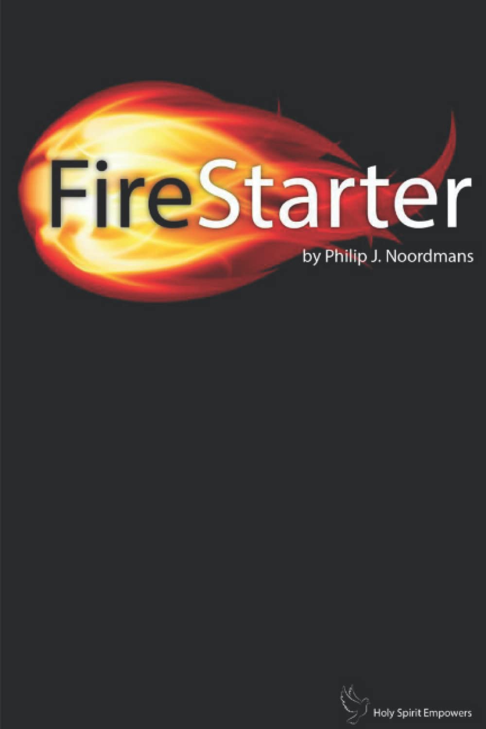 FireStarter: The Holy Spirit Empowers