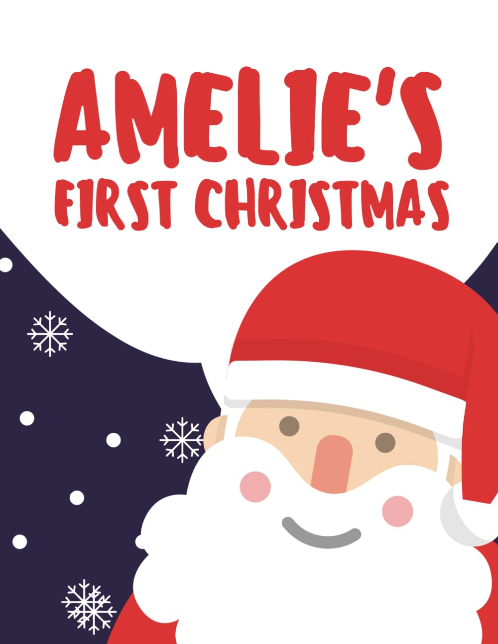 Amelie's First Christmas (Personalised Christmas Books!)