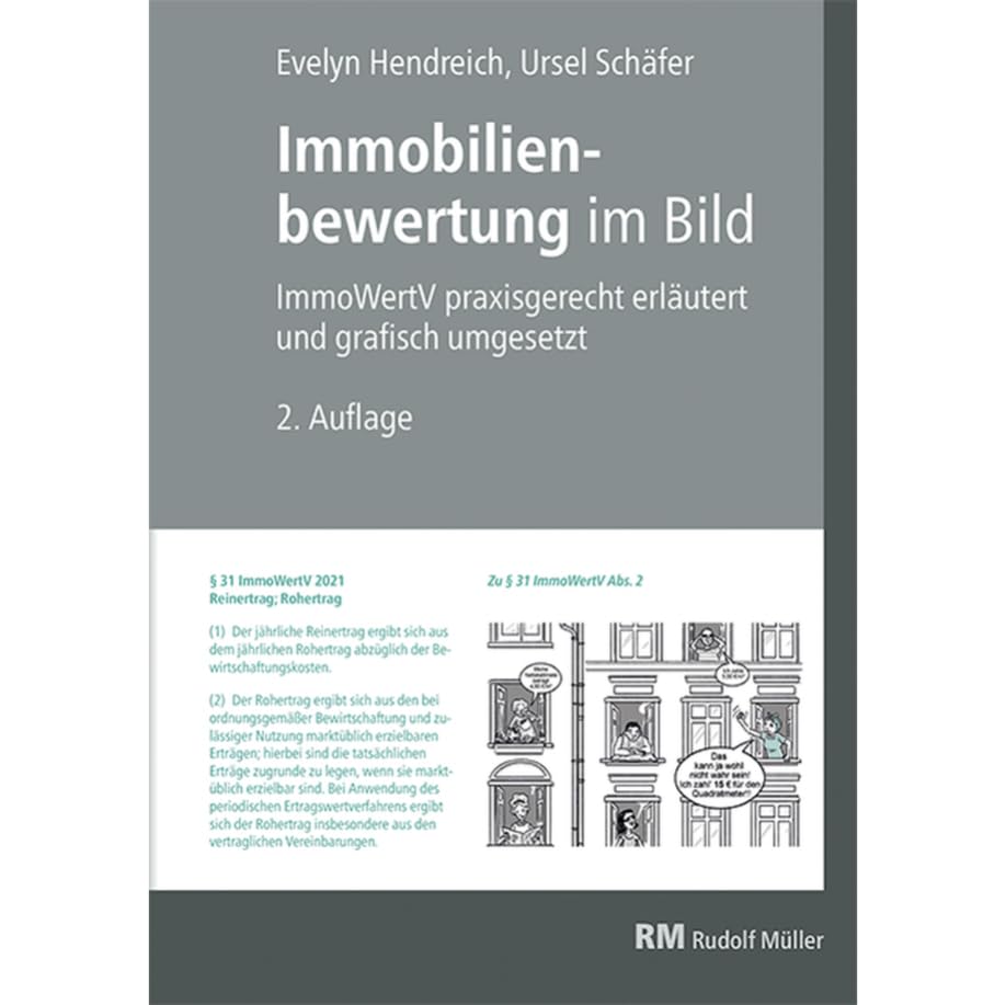 Immobilienbewertung im Bild: ImmoWertV praxisgerecht erläutert und grafisch umgesetzt