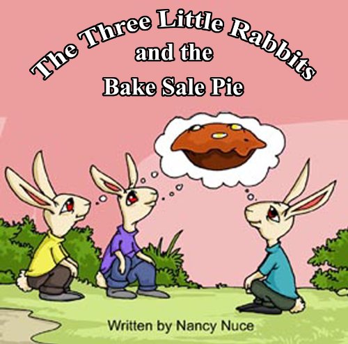 Amazon.co.jp: The Three Little Rabbits and the Bake Sale Pie: A ...