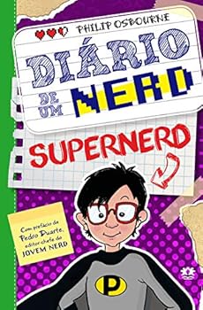 Diário de um nerd - Livro 3: Supernerd: Volume 3 [paperback] Osbourne, Philip - Book #3 of the Diary of A Nerd