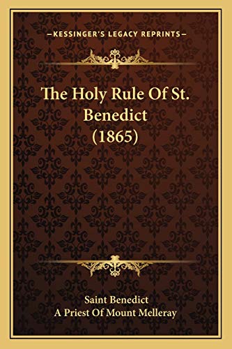 The Holy Rule Of St. Benedict (1865)
