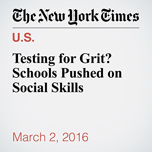 Testing for Grit? Schools Pushed on Social Skills cover art
