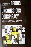 The unconscious conspiracy: Why leaders can't lead 0814454062 Book Cover
