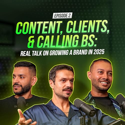Content, Clients & Calling BS: Real Talk on Growing a Brand in 2025