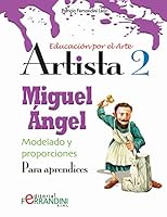 Artista Miguel Ángel-Modelado y Proporciones: Para aprendices (Artista-Educación por el arte nº 2) 1518611869 Book Cover