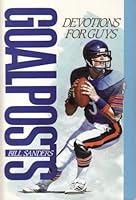 Goalposts: Devotions for Guys 0800753542 Book Cover