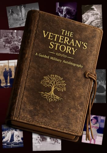 THE VETERAN'S STORY: A Guided Military Autobiography to Preserve Your Legacy image 2