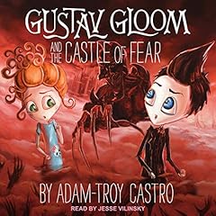 Page de couverture de Gustav Gloom and the Castle of Fear