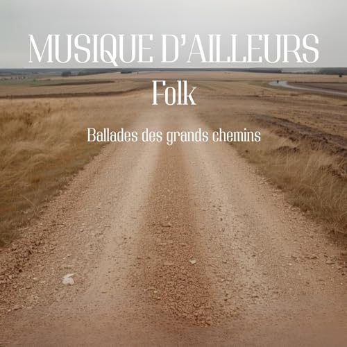 Ballade des grands chemins