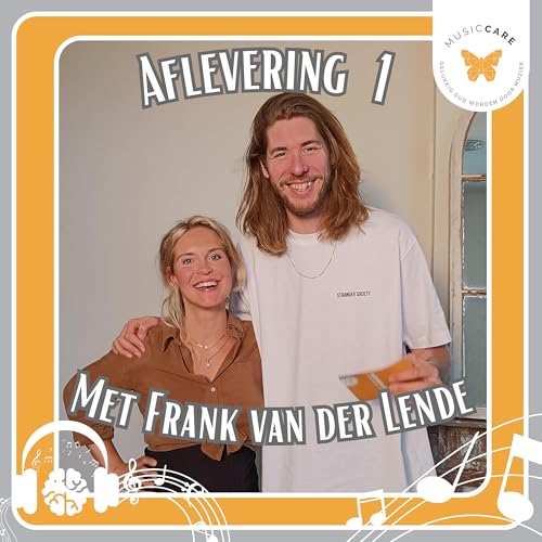 Afl. 1: Music Care de podcast met Frank van der Lende