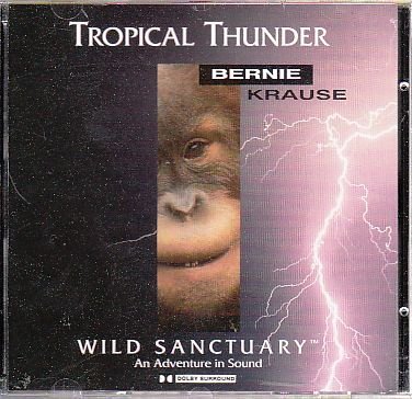 Tropical Thunder: Wild Sanctuary, An Adventure in Sound [Unknown Binding]