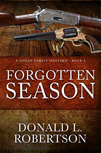 Forgotten Season: A Logan Family Western - Book 4 (Logan Family Western Series)