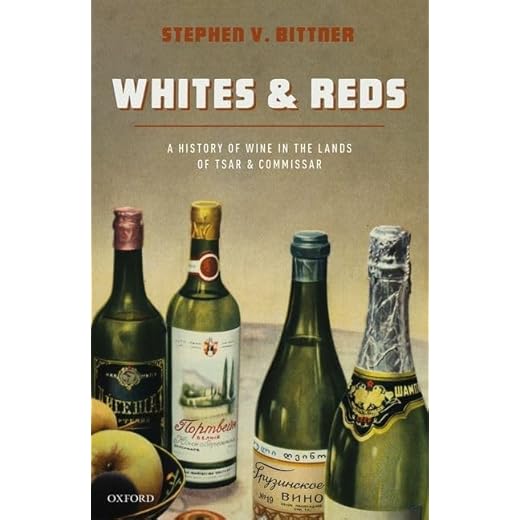 History of Wine Under Tsar and Commissar