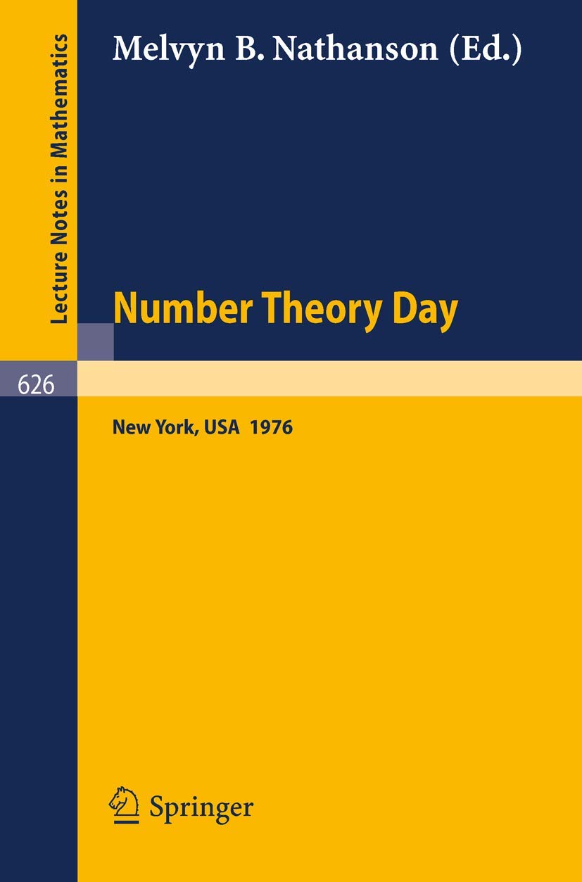 Number Theory Day: Proceedings of the Conference Held at Rockefeller University, New York, 1976: 626 (Lecture Notes in Mathematics, 626)