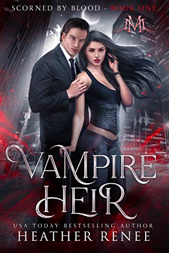 Vampire Heir (Scorned by Blood Book 1)