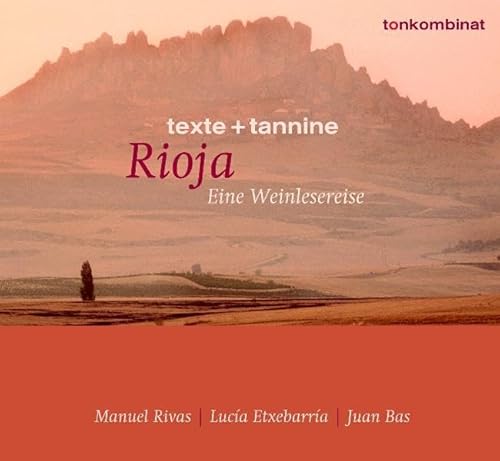 Preisvergleich Produktbild Rioja: Eine Weinlesereise (texte + tannine)