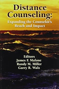 Distance Counseling: Expanding the Counselor's Reach and Impact